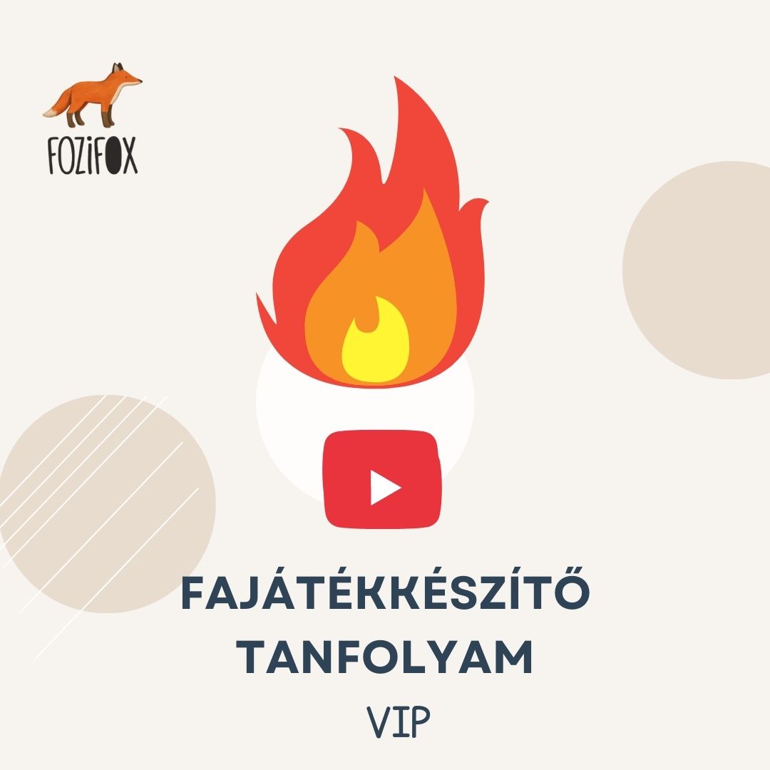 Készíts fajátékot: vip kurzus